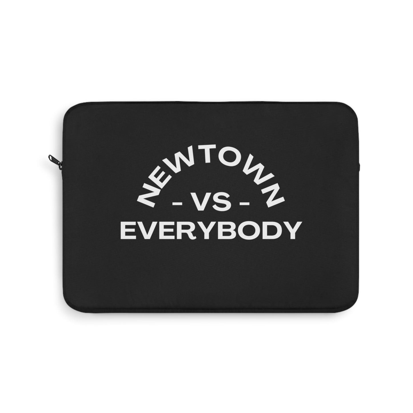 "Newtown vs Everybody" Laptop Sleeve