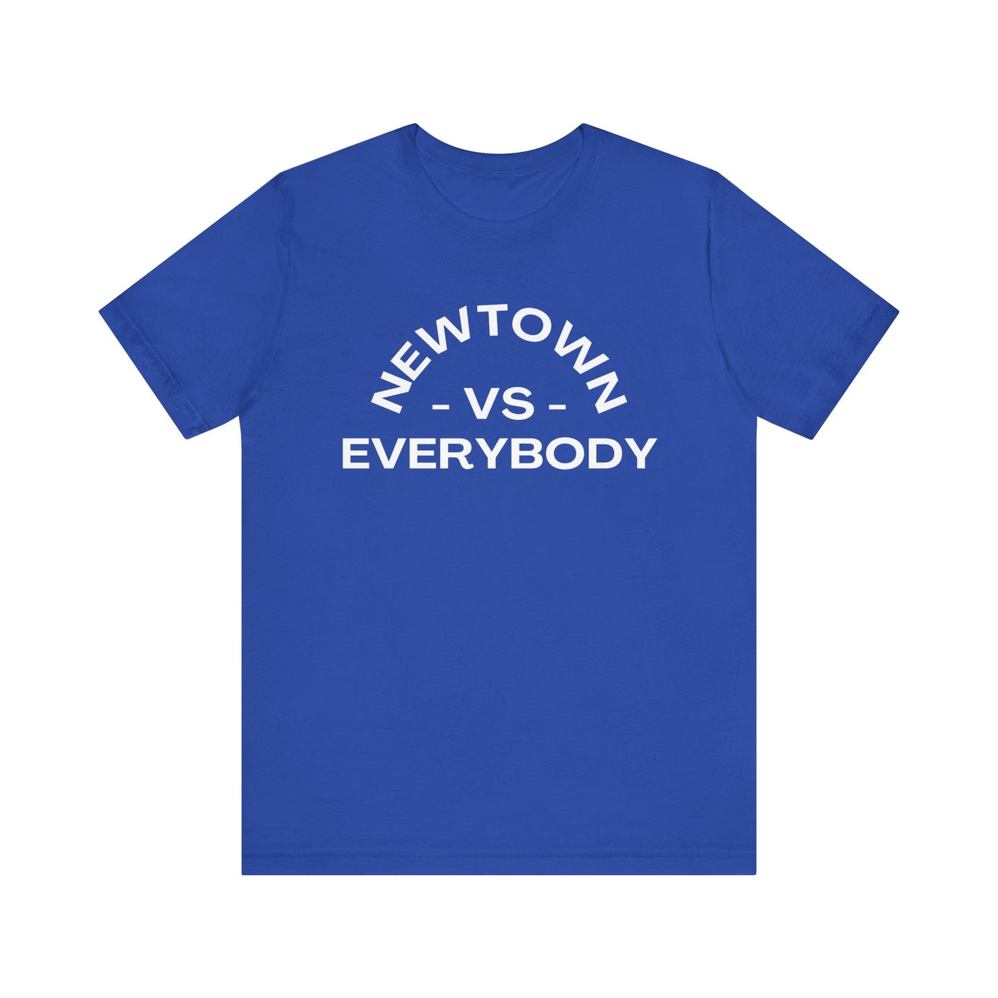 Newtown vs Everybody (Unisex Short Sleeve Tee)