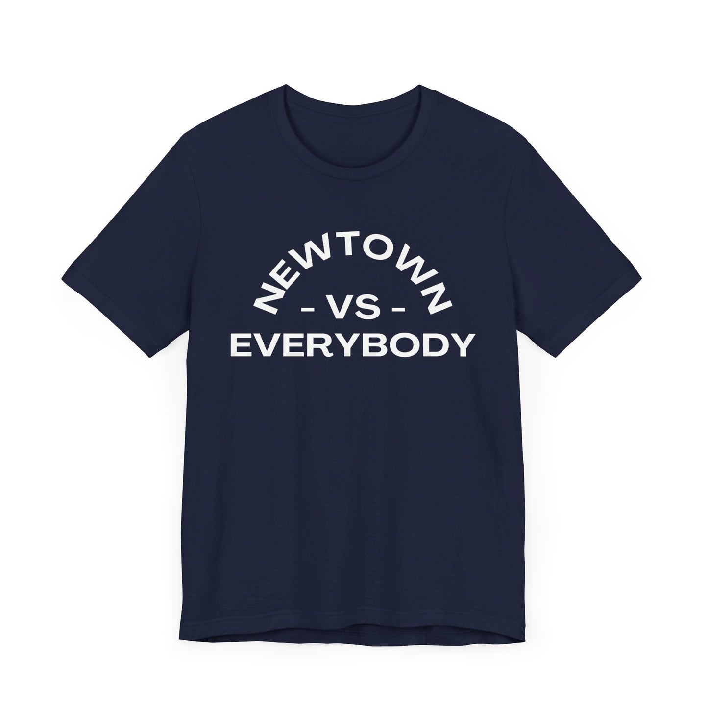 Newtown vs Everybody (Unisex Short Sleeve Tee)